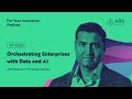 Orchestrating Enterprises with Data and AI with Palantir CTO Shyam Sankar