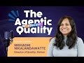 Ep 1 – The Agentic Quality | Quality as an Operating System | From Test Counts to Trust Checkpoints