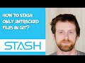 how to stash only untracked files in git