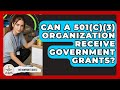 Can a 501(c)(3) Organization Receive Government Grants? | The Nonprofit Digest