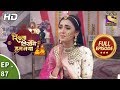 Rishta Likhenge Hum Naya - Ep 87 - Full Episode - 7th March, 2018