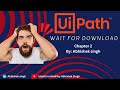 Wait for Download  || RPA UiPath|| Tutorial in Hindi || Chapter 2 ||