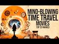 Mind-Blowing Time Travel Movies: TOP 20 Ranked!