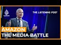 Amazon’s PR offensive: Taking on critics, unions and lawmakers | The Listening Post