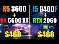 Ryzen 5 3600 + RX 5600 XT vs. i5 9400F + RTX 2060