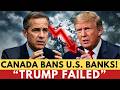 Canada BLOCKS U.S. Banks! Wall Street's Multi-Billion Shock Over Trump Tariffs