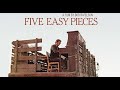 Five Easy Pieces (1970)