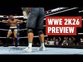 WWE 2K26 - Hands-On Preview