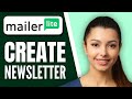 How to Create a Newsletter in MailerLite | Step-by-Step Tutorial