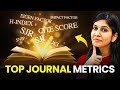 All Journal Metrics Explained | (Impact Factor, CiteScore...) for Research Paper Publishing