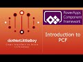 Understanding Power Apps Component Framework (PCF): The Complete Theory Explained