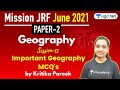 2:00 PM - JRF June 2021 | Paper 2 | Geography by Kritika Pareek | Important MCQs
