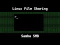 Linux - SMB File Sharing with Samba