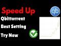 We Tested qBittorrent Settings Here's What's Best for FAST Downloads