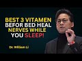 Dr.William Li | 3 Bedtime Vitamins for Stronger Legs After 60 Boost Muscle Strength While You Sleep