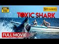 TOXIC SHARK (HD) | टॉक्सिक शार्क | Hollywood Movie Hindi Dubbed | Action Movie | Sony Pictures