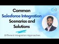 Common Salesforce Integration Scenarios and Solutions