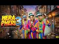 Hera Pheri 3 (2026) Full Hindi Movie | Akshay Kumar, Suniel Shetty, Paresh Rawal | Comedy Movie 2026