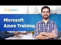 Microsoft Azure Training | Azure Training For Beginners | Azure Tutorial For Beginners | Simplilearn