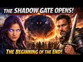 THE SHADOW GATE OPENS | The Beginning of the End (Episode 19)