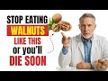 Eating Walnuts After 60? Avoid THESE 5 Dangerous MISTAKES! | Senior nutrition