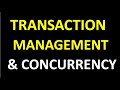 TRANSACTION MANAGEMENT AND CONCURRENCY CONTROL