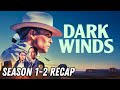 Dark Winds | Season 1-2: Recap