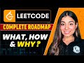 LeetCode Complete Roadmap : What, How \u0026 Why