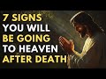 7 Signs You Will Be Going to Heaven After Death - Watch This Before It’s Too Late! | Biblical Wisdom