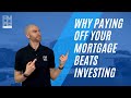 Why Paying Off Your Mortgage Beats Investing | The Financial Mirror