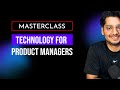 Technology for Product Managers Masterclass | Product Management Resources | HelloPM