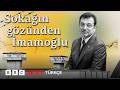 Bir yıl sonra 19 Mart süreci: Sokağın gözünden Ekrem İmamoğlu
