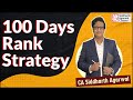 CA Final Rank Strategy | 100 Days to Go | Siddharth Agarwal