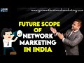 Future Scope of Network Marketing in India | Jatin Arora | Grow With Network Marketing