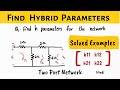 H Parameters SOLVED EXAMPLE - Hybrid Parameters solved sum - Hindi