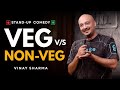 VEG vs NON-VEG | Stand-up Comedy | Vinay Sharma