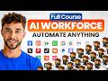 How to Build \u0026 Sell AI Agent Workforces as a Beginner | FULL COURSE