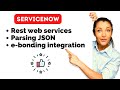 Integration via REST web services and JSON parsing | ServiceNow Scripting