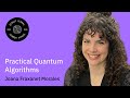 Practical Quantum Algorithms: Joana Fraxanet Morales | QGSS 2025