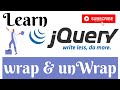 jQuery Lecture - 23 Wrap \u0026 Unwrap Method Tutorial in Hindi / Urdu