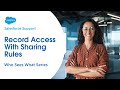 Record Access with Sharing Rules | Salesforce Who Sees What Ch. 8