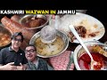 Wazwan in Jammu | Kashmiri Wazwan at Billu Di Hatti Jammu | Non Veg Street Food In Jammu