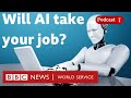 How AI is changing the job market - What in the World podcast, BBC World Service