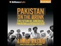 Pakistan on the Brink: The Future of America, Pakistan, and Afghanistan by Ahmed Rashid