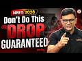 NEET 2026 ⚠️ Don’t Do This or Drop Guaranteed | MD Sir