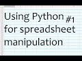 Python for Spreadsheets and CSV File manipulation - Part 1 Basics