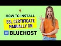How to install Free SSL Certificate on Bluehost Manually | Bluehost Tutorials for Beginners 2024