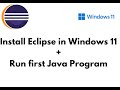 Install Eclipse on Windows 11 + First Java Program