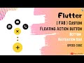 Custom Floating Action Button | FAB | Speed dial | Animated Popup Menu | Flutter | Speed Code