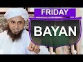 Friday Bayan | Mufti Tariq Masood